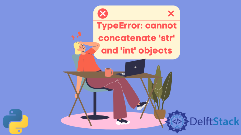 fix-python-cannot-concatenate-str-and-int-objects-error-delft-stack